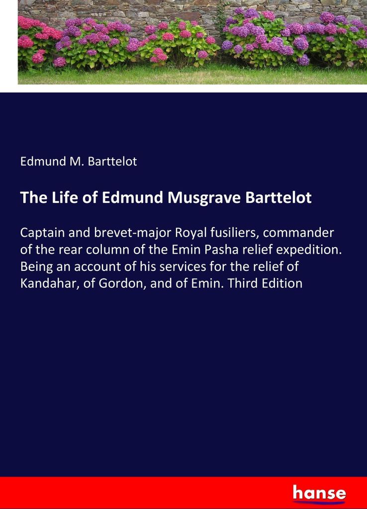 The Life of Edmund Musgrave Barttelot