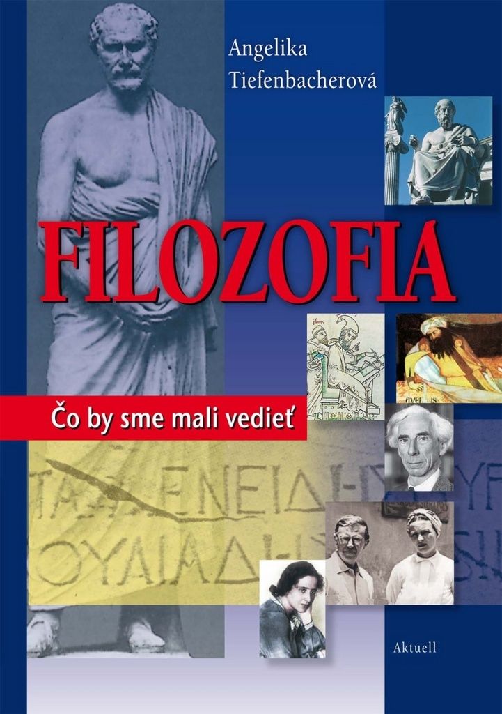 Filozofia - Čo by sme mali vedieť | Angelika Tiefenbacher