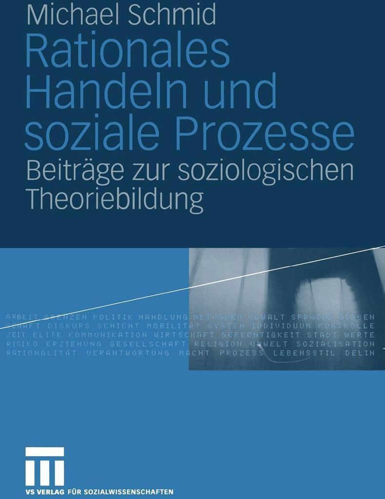 Rationales Handeln und soziale Prozesse