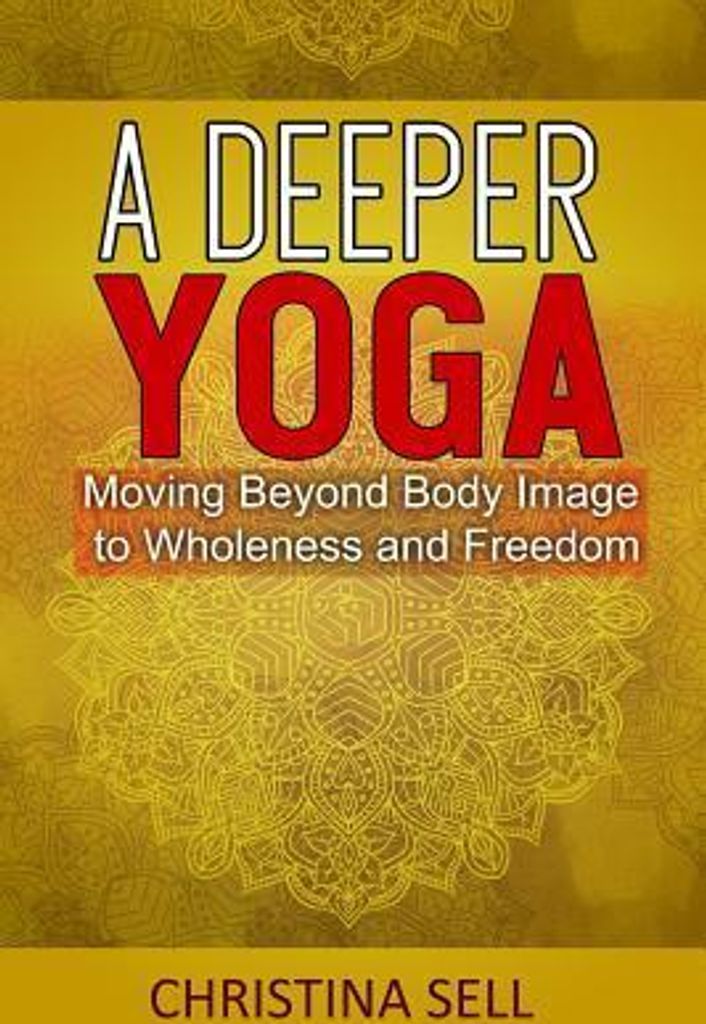 A Deeper Yoga