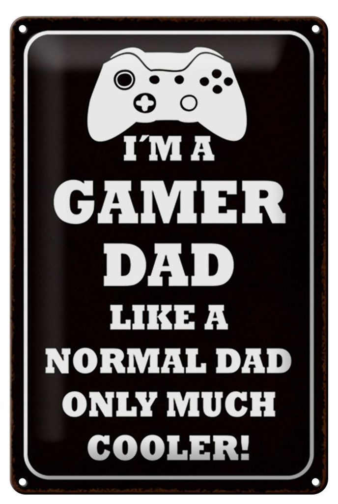 Blechschild Spruch 20x30cm I ́m a gamer dad like normal dad