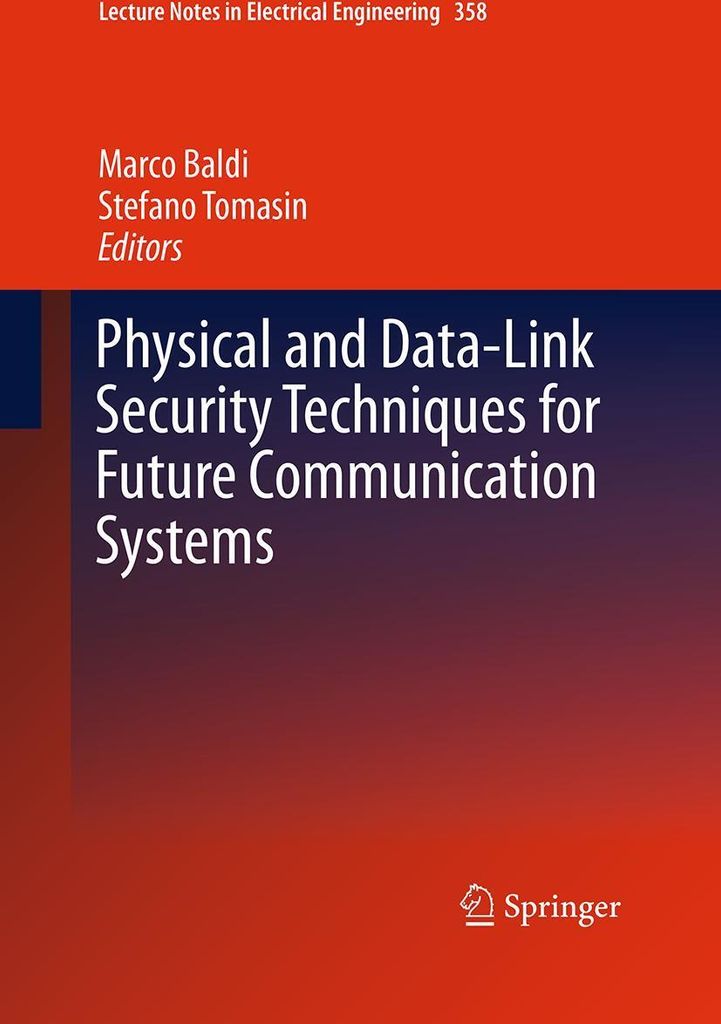 Physical and Data-Link Security Techniques for Future Communication Systems