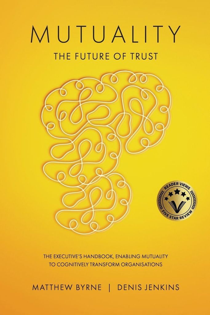 Mutuality-the Future of Trust