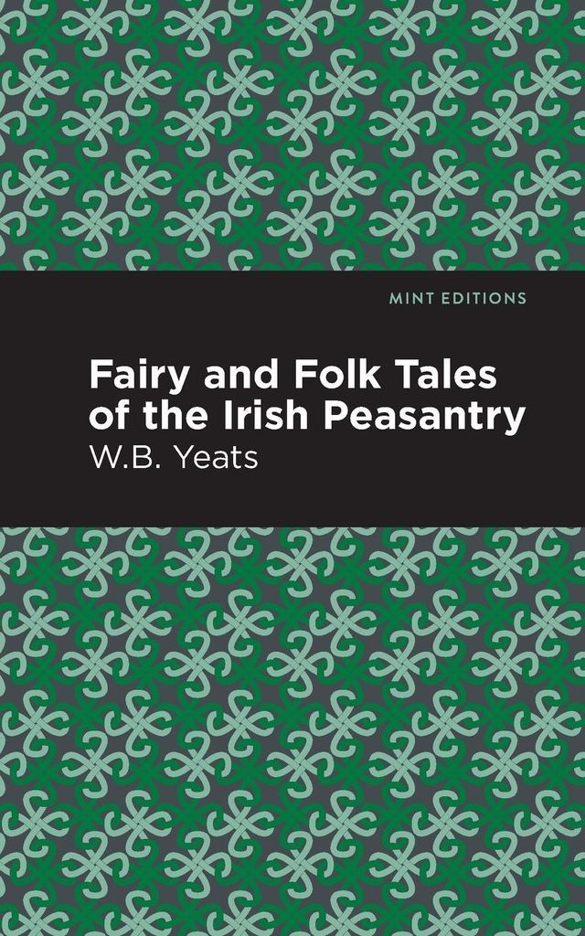 Fairy and Folk Tales of the Irish Peasantry