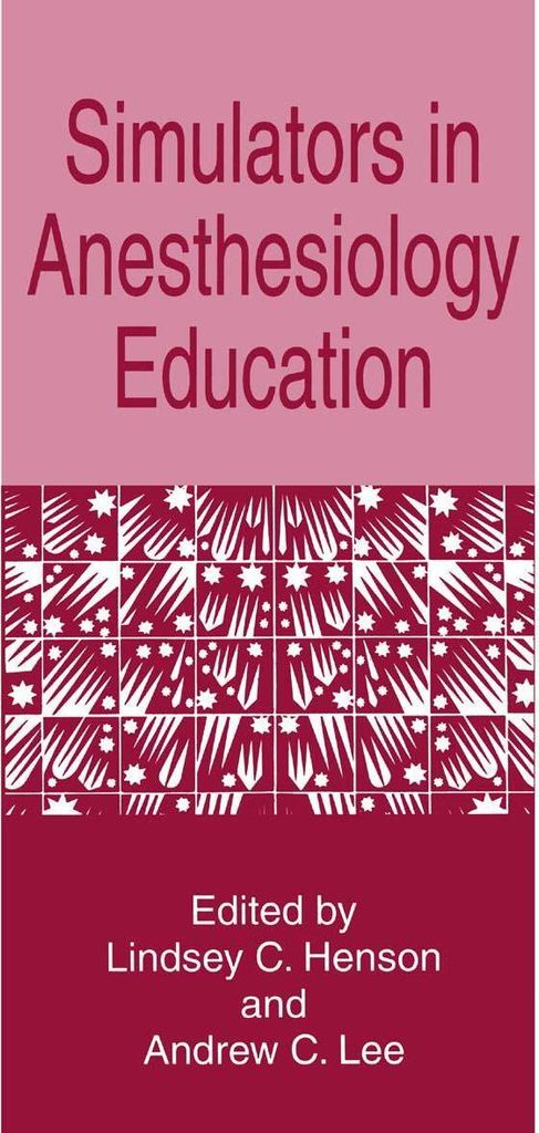 Simulators in Anesthesiology Education