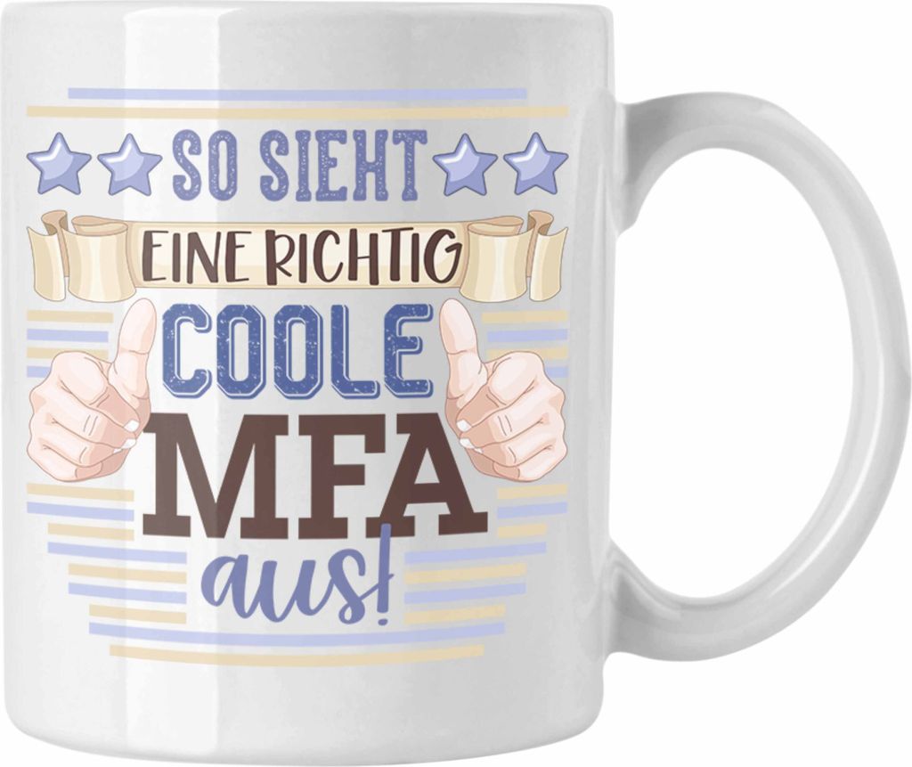 Trendation - Medizinische Fachangestellte Tasse Geschenk Arzthelferin Beste MFA So Sieht eine richtig Coole MFA Aus (Weiß)