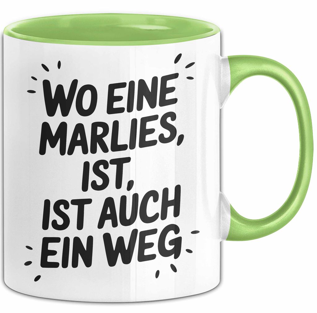 Marlies Tasse Geschenk Wo Eine Marlies Ist Ist Auch Ein Weg Geschenkidee Becher mit Name (Grün)