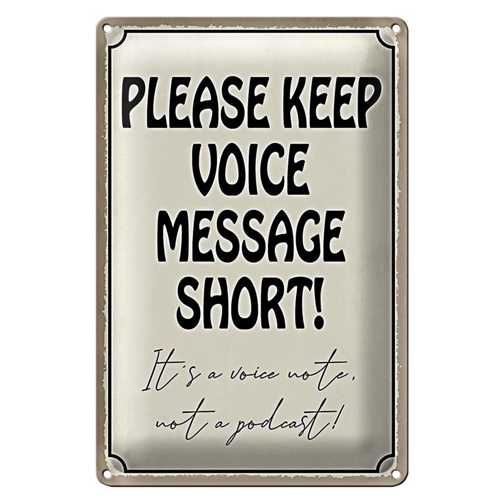 Blechschild Spruch 20x30cm please keep voice message short