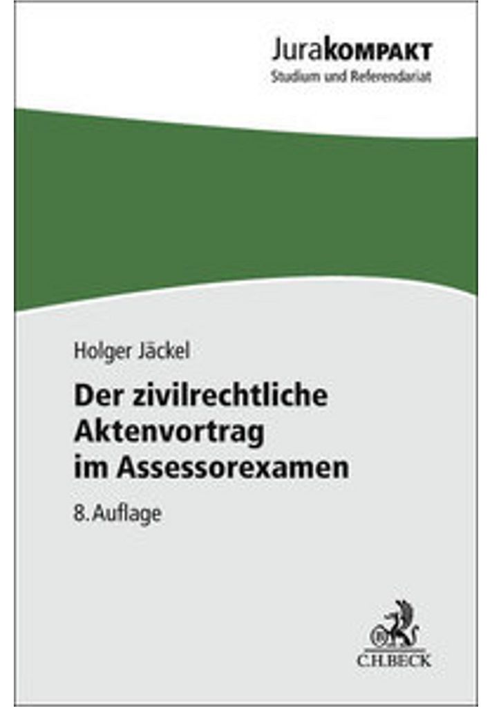 Der zivilrechtliche Aktenvortrag im Assessorexamen