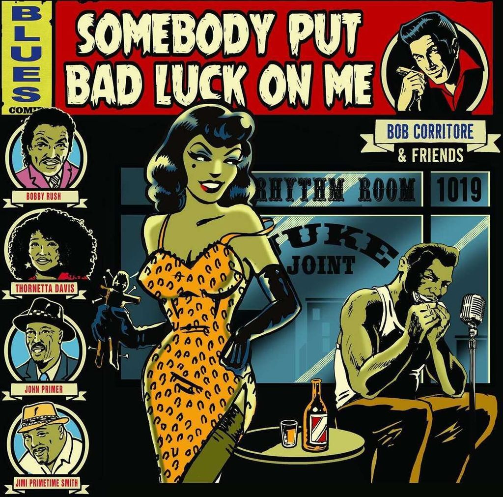 Bob Corritore: Bob Corritore: Somebody Put Bad Luck On Me - - (CD / S)