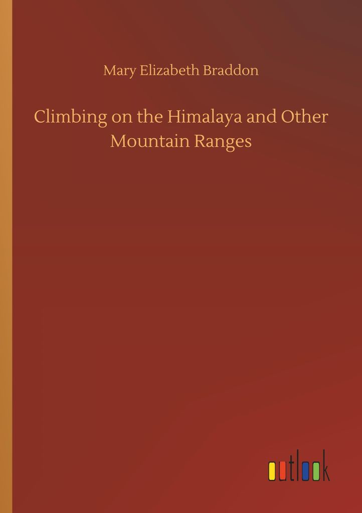 Climbing on the Himalaya and Other Mountain Ranges