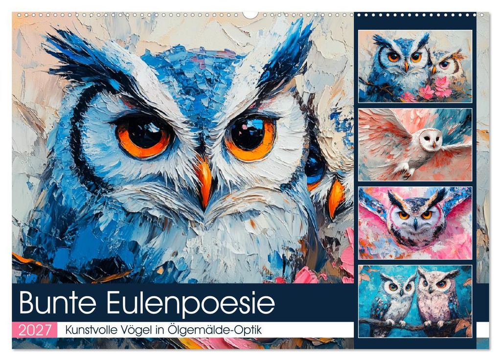 Bunte Eulenpoesie. Kunstvolle Vögel in Ölgemälde-Optik (Wandkalender 2027 DIN A2 quer), CALVENDO Monatskalender