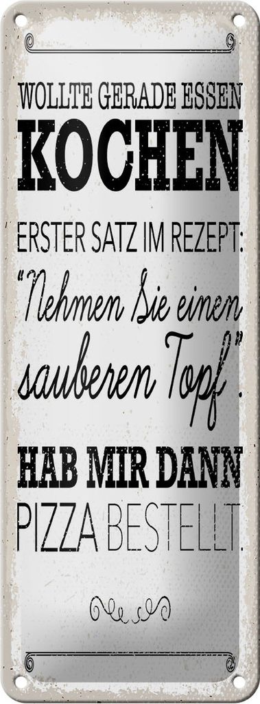 Blechschild Wollte kochen hab mir dann Pizza bestellt, 27x10 cm, Blechschilder Spruch Pizzabrot Pizzeria