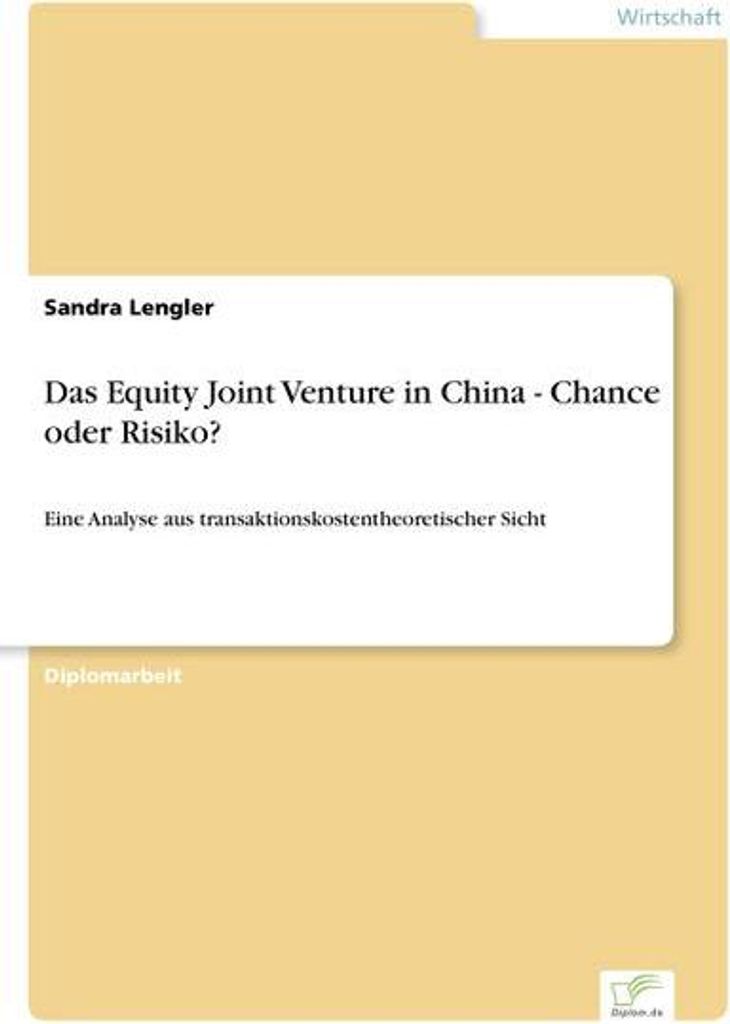 Das Equity Joint Venture in China - Chance oder Risiko?