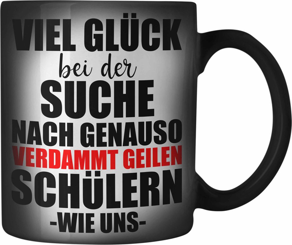 Trendation - Lehrerin Lehrer Abschiedsgeschenk Farbwechsel Zauber-Tasse Abschied von Schülern (Schwarz)