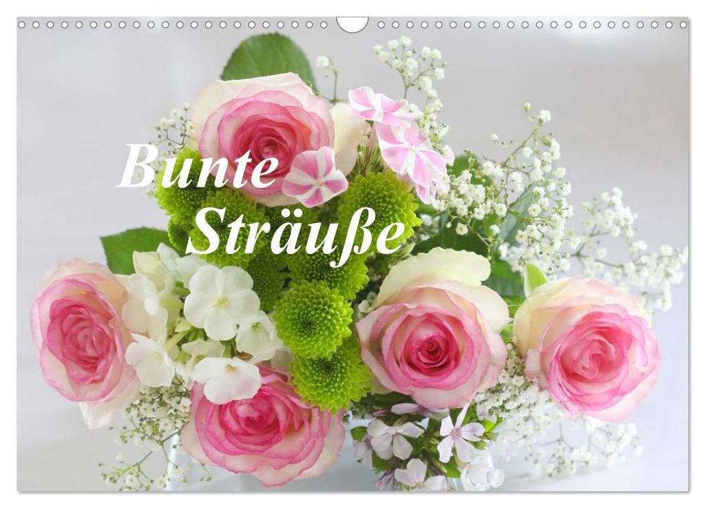 Bunte Sträuße (Wandkalender 2027 DIN A3 quer), CALVENDO Monatskalender