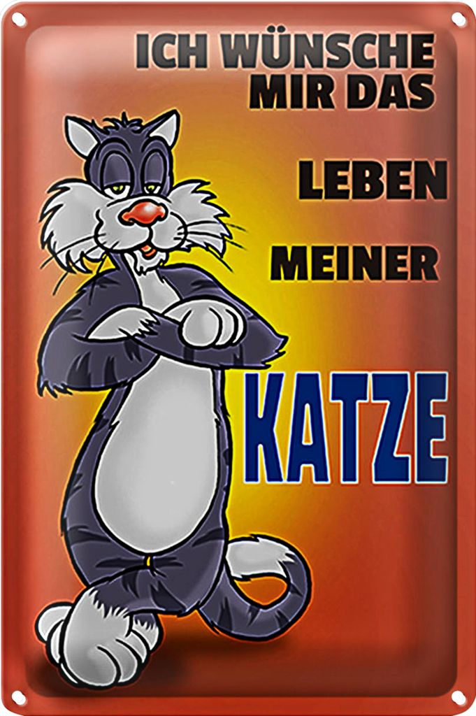 Blechschild Spruch 18x12cm Wünsche mir Leben meiner Katze