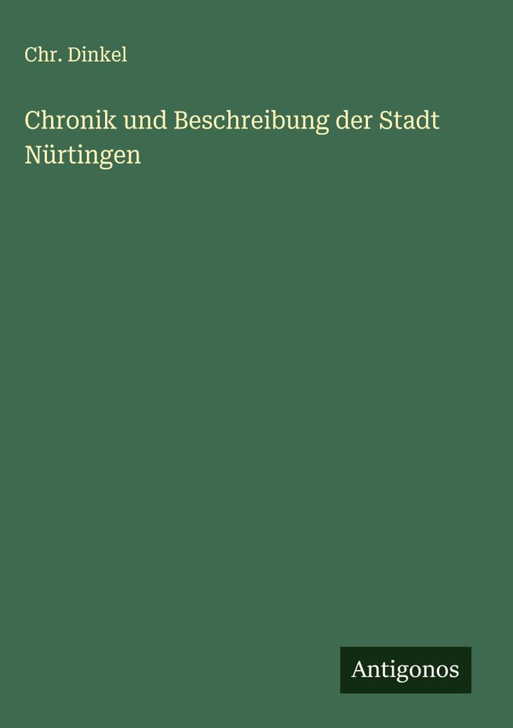 Chronik und Beschreibung der Stadt Nürtingen