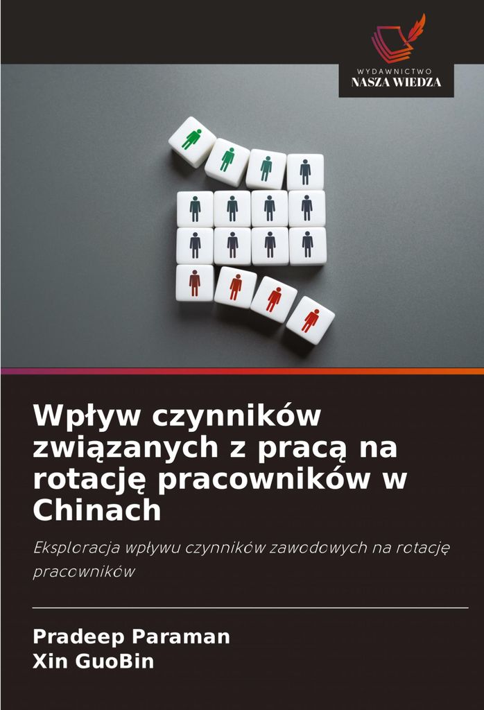 Wp¿yw czynników zwi¿zanych z prac¿ na rotacj¿ pracowników w Chinach