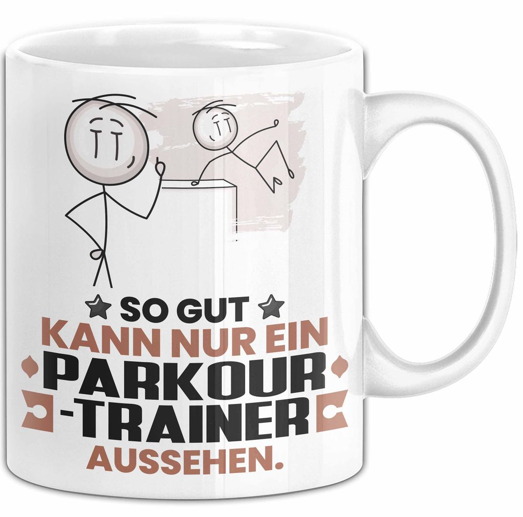 Parkour-Trainer Geschenk Tasse So Gut Kann Nur Ein Parkour-Trainer Aussehen Geschenkidee Kaffee-Becher (Weiß)