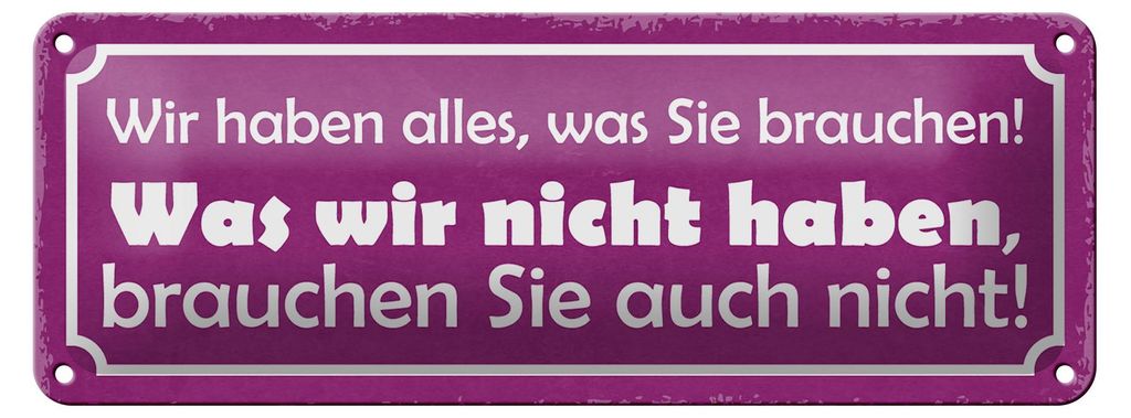 Blechschild Spruch 27x10cm wir haben alles was brauchen Dekoration