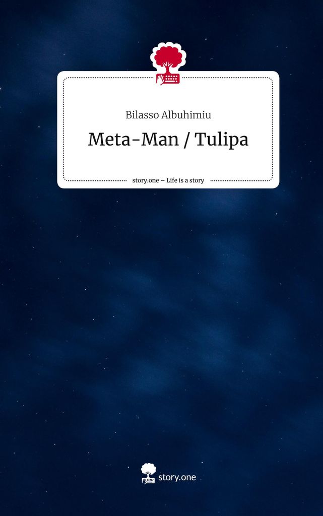Meta-Man / Tulipa. Life is a Story - story.one