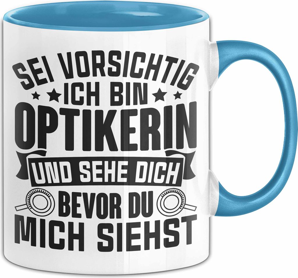 Optikerin Tasse Geschenk Sei Vorsichtig Ich Bin Optikerin Geburtstag Weihnachten Kaffee-Becher (Blau)