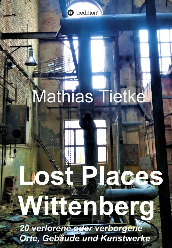 Lost Places - Wittenberg