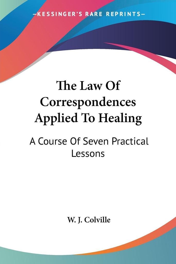 The Law Of Correspondences Applied To Healing
