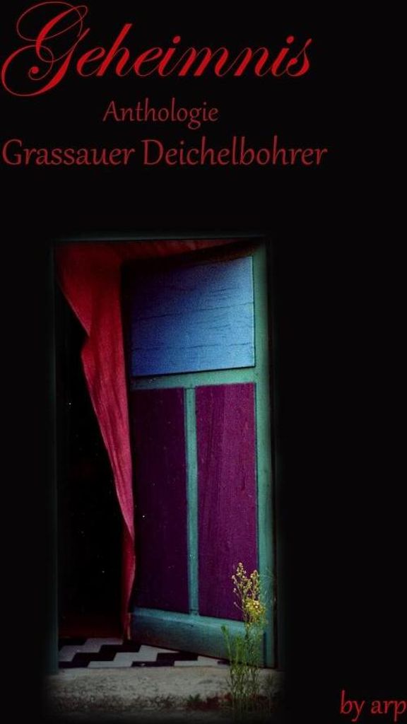 Literaturpreis Grassauer Deichelbohrer - Geheimnis