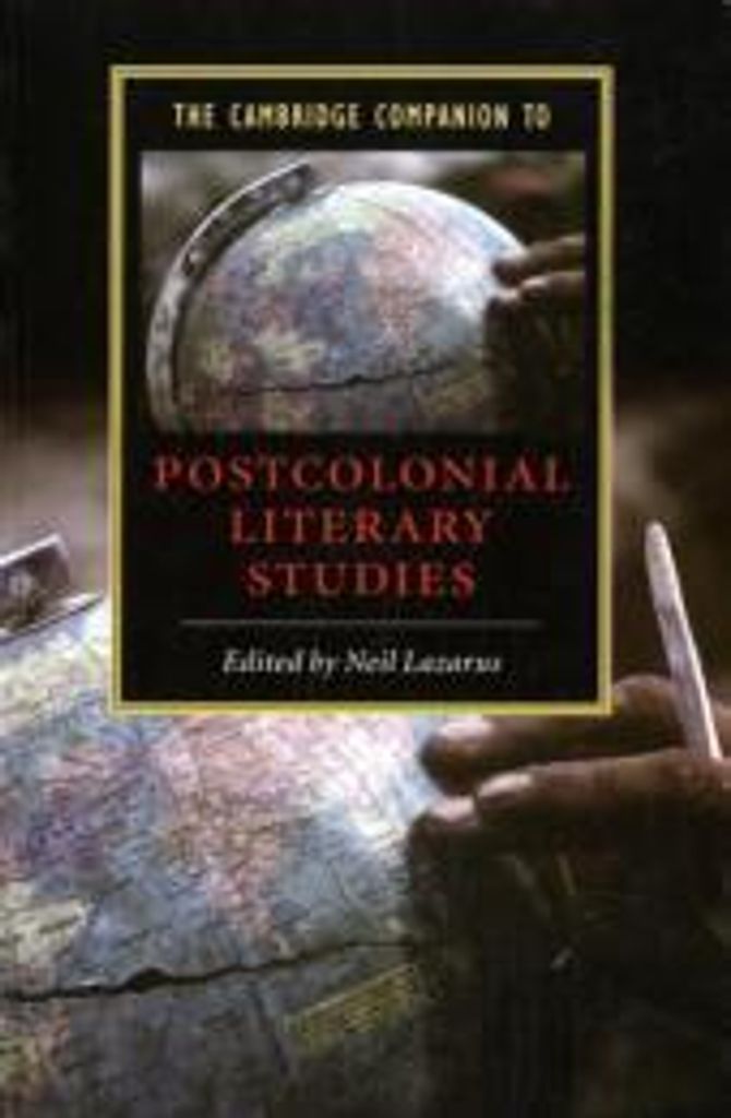 The Cambridge Companion to Postcolonial Literary Studies