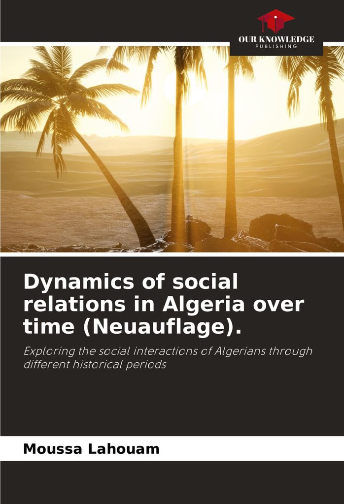 Dynamics of social relations in Algeria over time (Neuauflage).