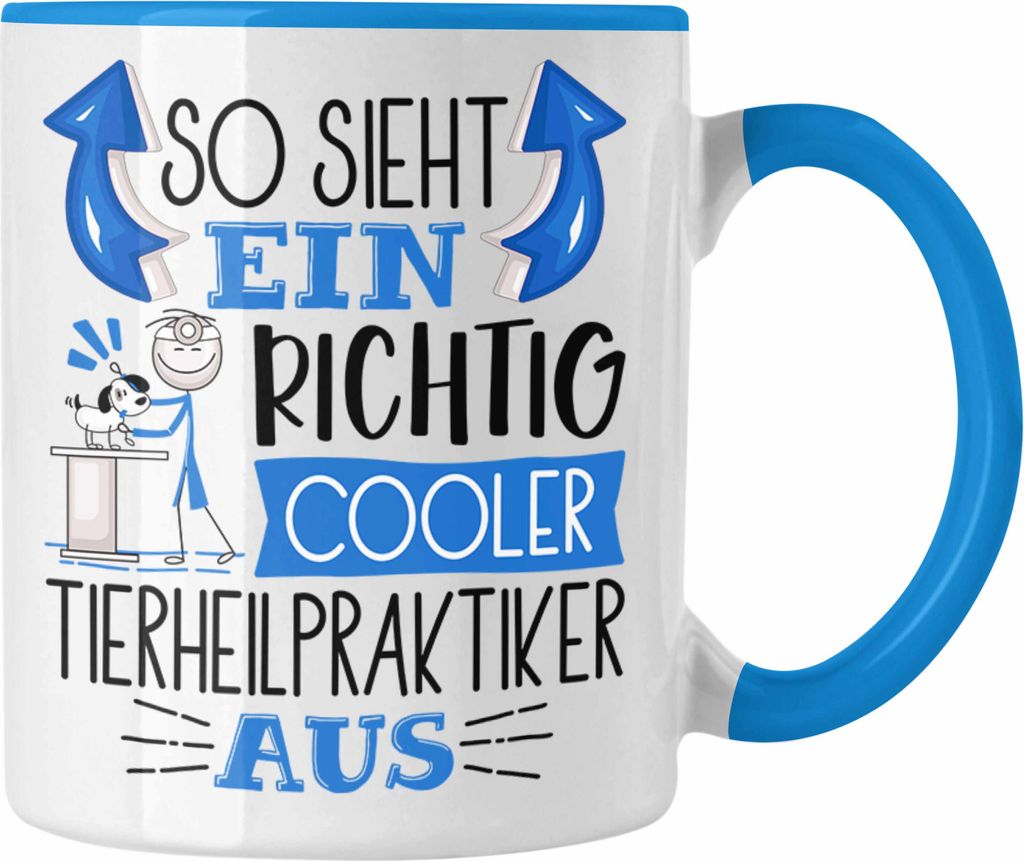 Trendation - Tierheilpraktiker Tasse So Sieht Ein Richtig Cooler Tierheilpraktiker Aus Geschenk Lustiger Spruch Geschenkidee (Blau)