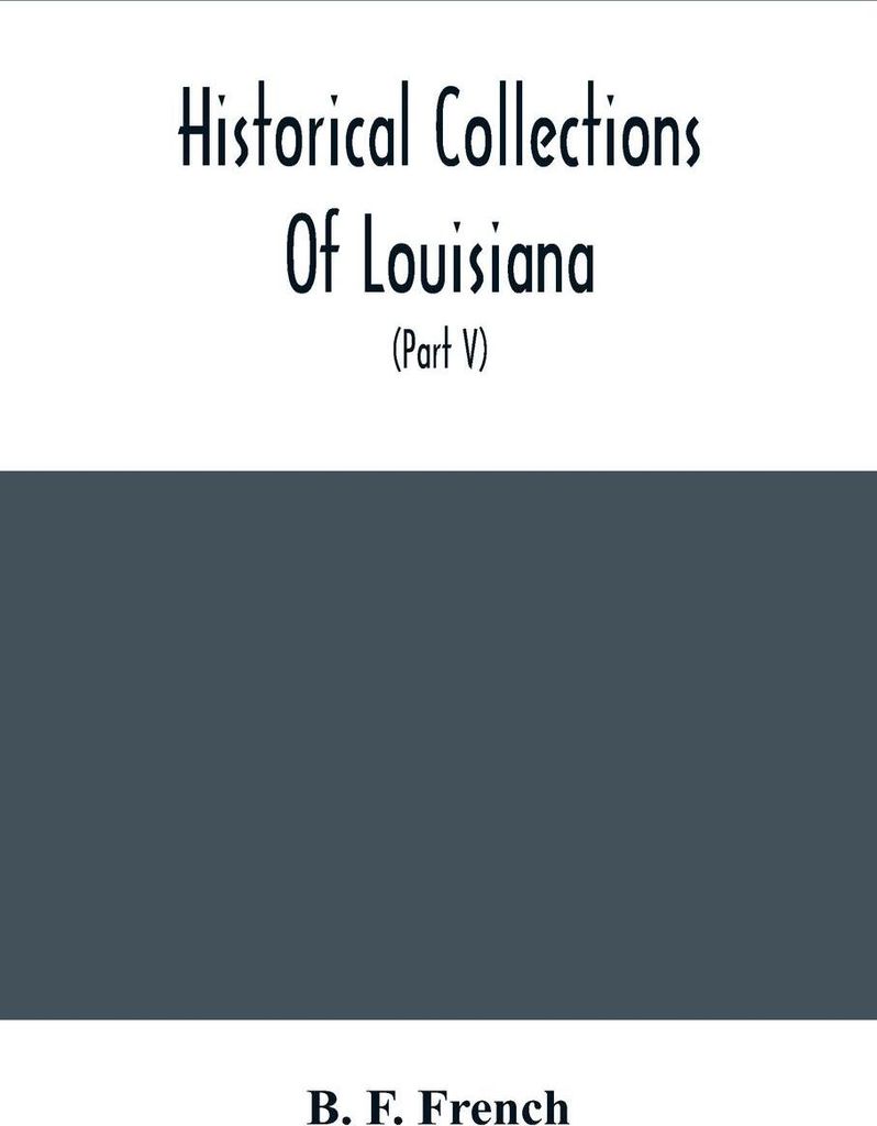 Historical Collections Of Louisiana