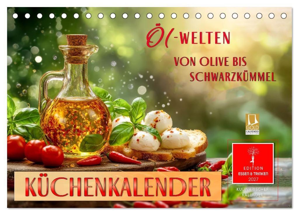 Küchenkalender - ÖL-Welten (Tischkalender 2027 DIN A5 quer), CALVENDO Monatskalender