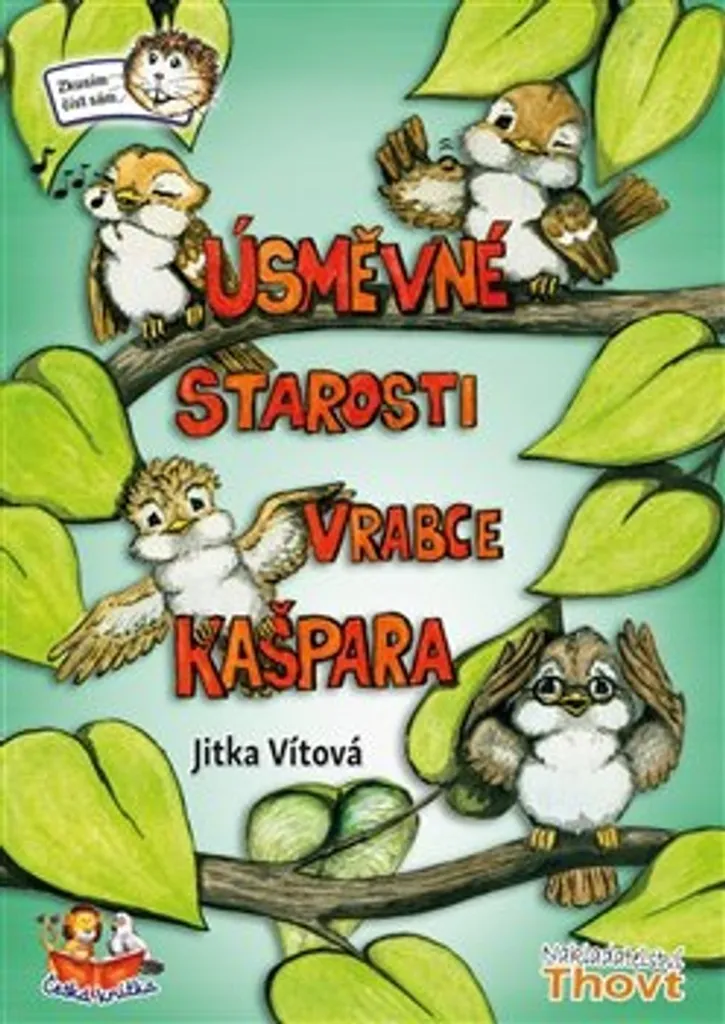 Livre enfant Úsměvné starosti vrabce Kašpara de Jitka Vítová 48p