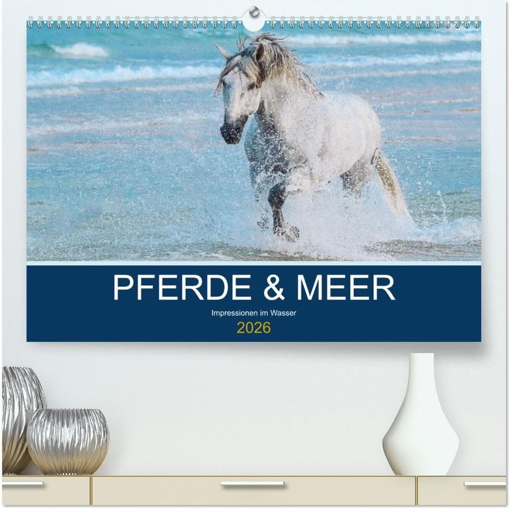 PFERDE & MEER (hochwertiger Premium Wandkalender 2026 DIN A2 quer), Kunstdruck in Hochglanz