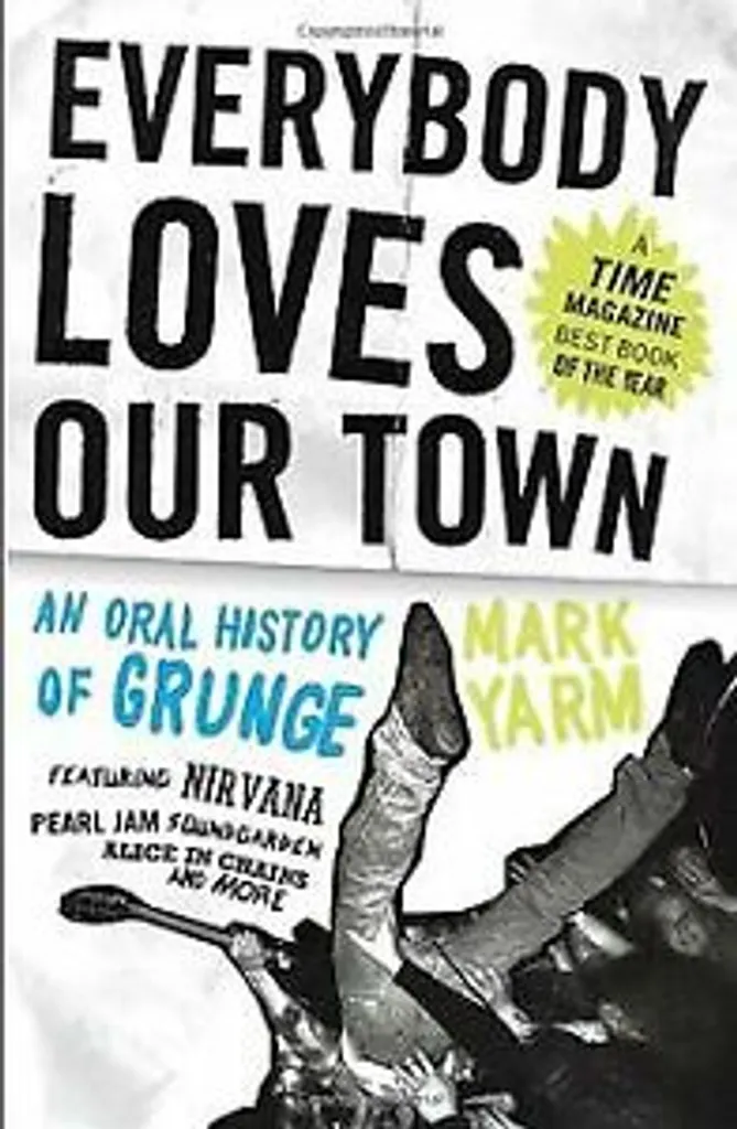 Grunge Oral History : Le récit de Seattle dans Everybody Loves Our Town