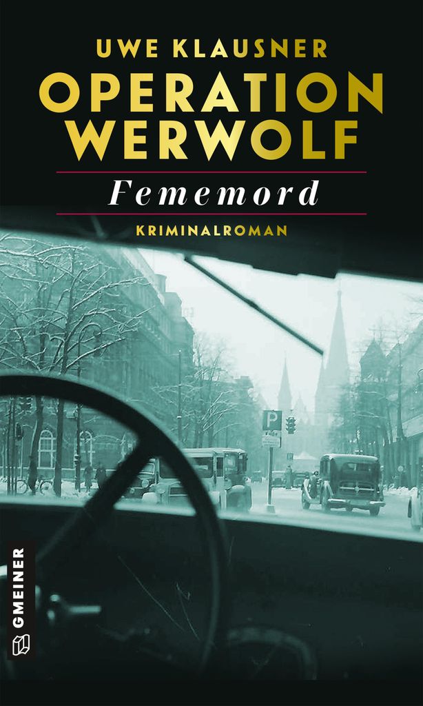 Kriminalroman Operation Werwolf: Serientäter in der SS, Berlin Juli 1941