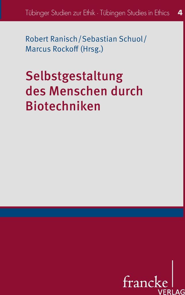 Selbstgestaltung des Menschen durch Biotechniken