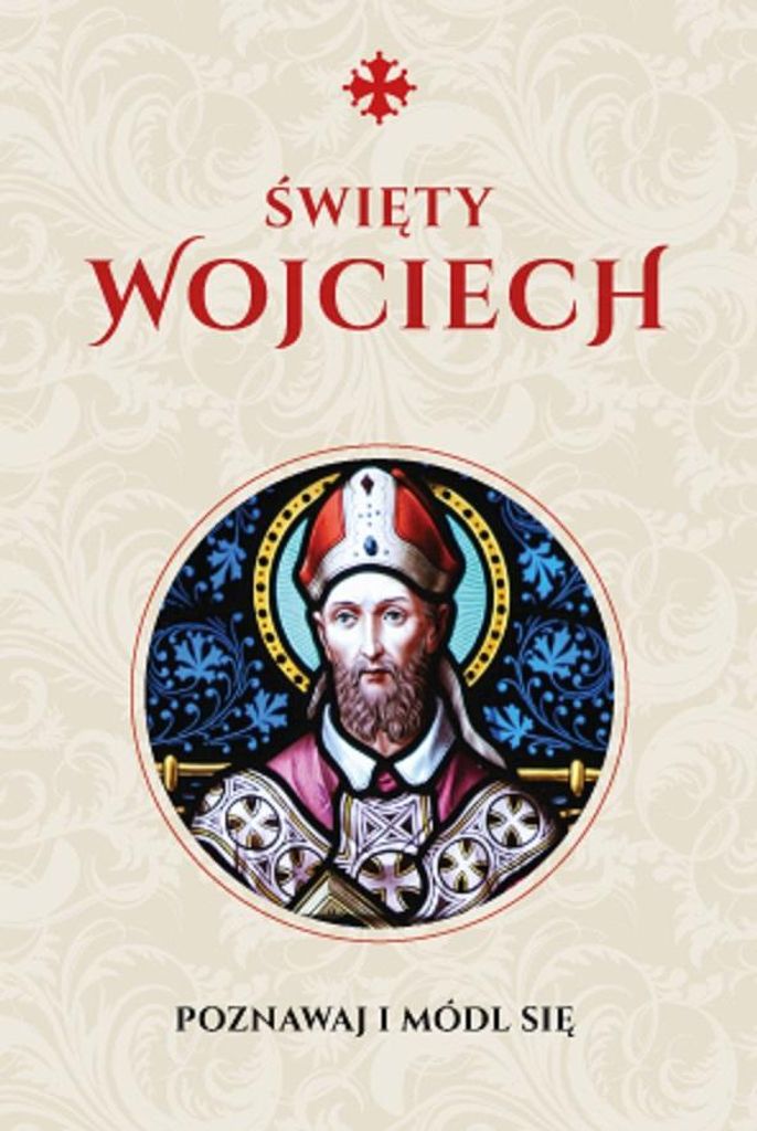 Modlitewnik Świętego Wojciecha - Justyna Wojtkowiak, 64 strony