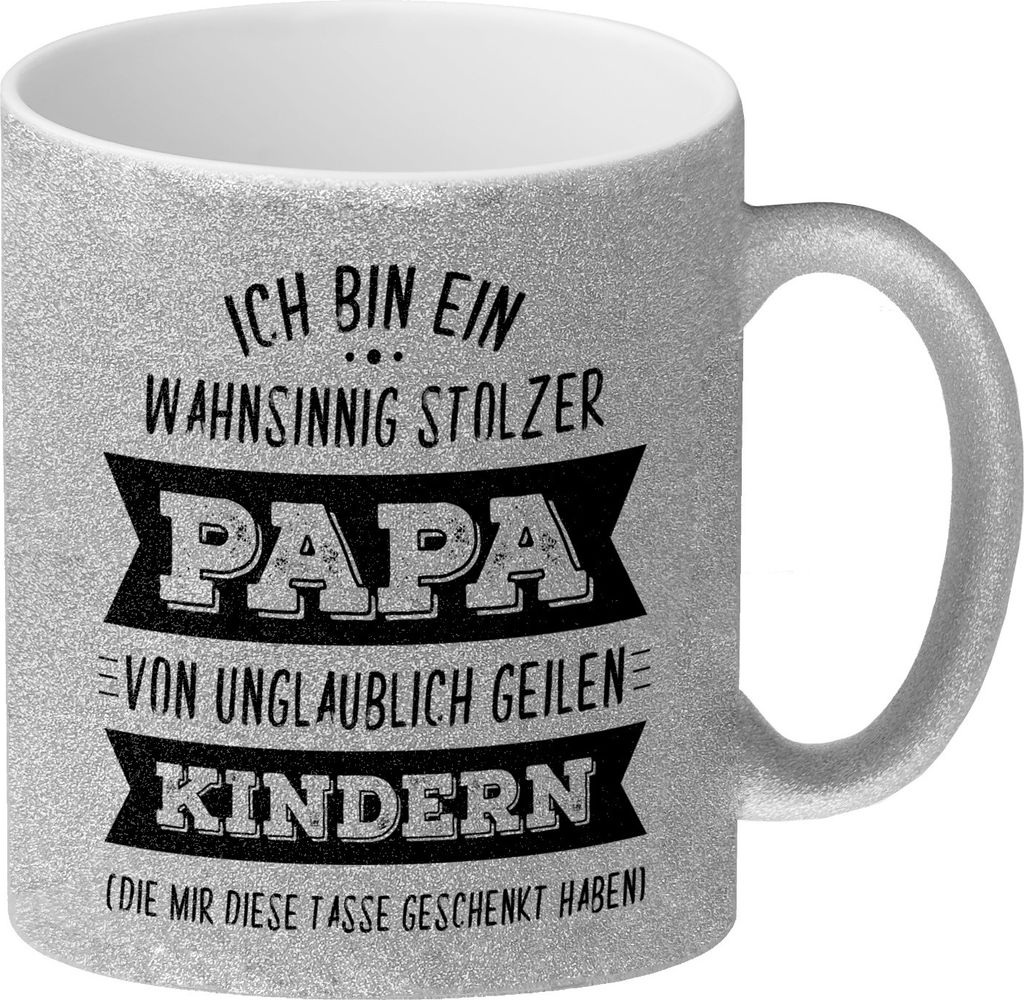 Ich bin ein wahnsinnig stolzer Papa Glitzer-Glitzer-Kaffeebecher