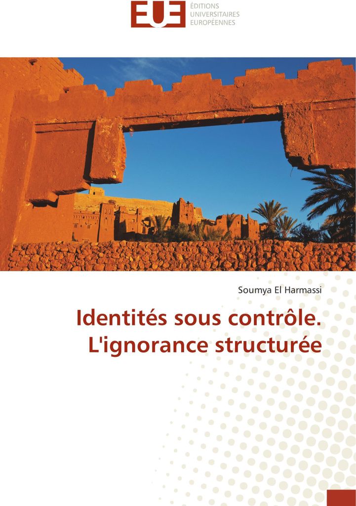 Identités sous contrôle. L'ignorance structurée