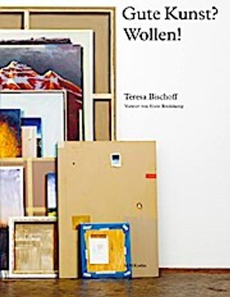 Gute Kunst? Wollen!