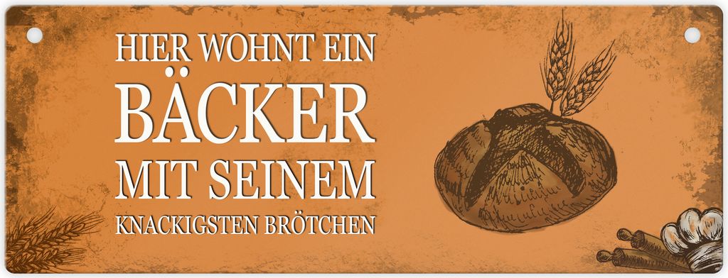 Metallschild mit Spruch: Hier wohnt ein Bäcker - mit seinem ... Schild