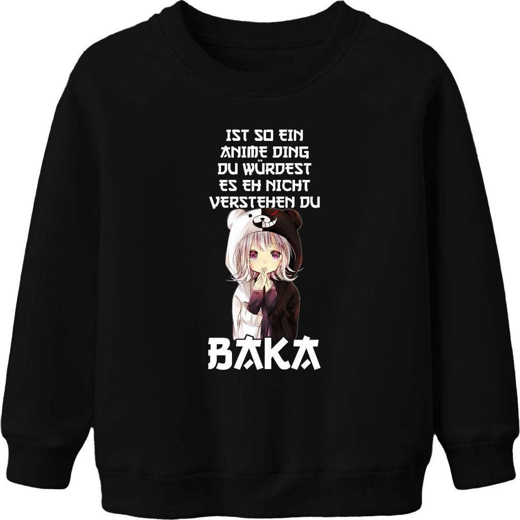 Anime Ding du würdest es nicht verstehen BAKA kawaii chibi otaku Uni Kinder Sweatshirt Pullover, Schwarz, 128