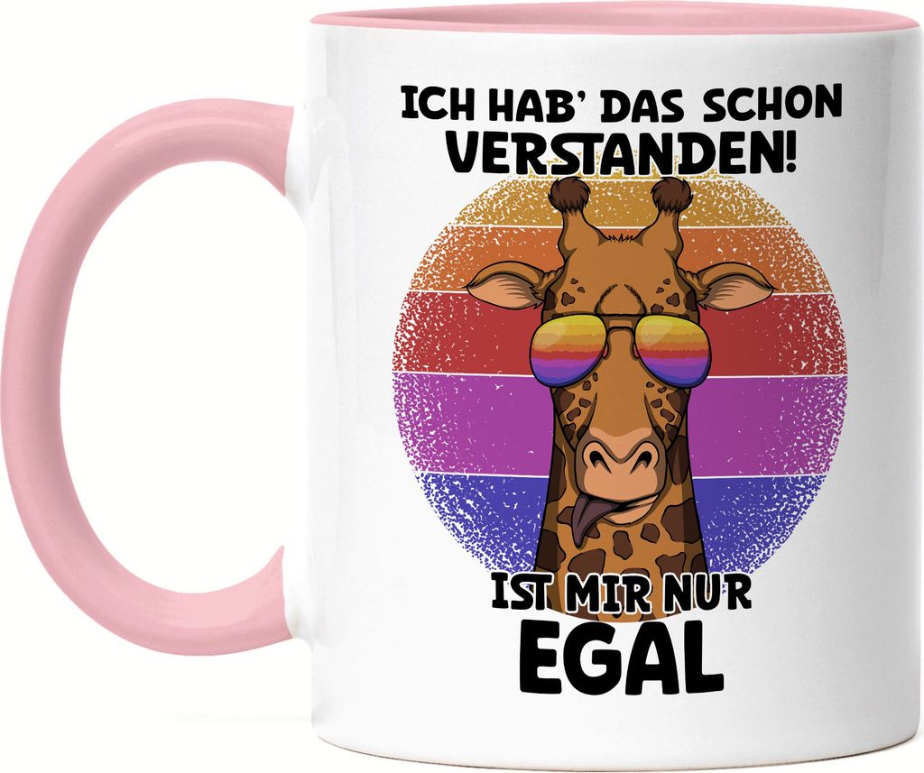 Ich Hab' Das Schon Verstanden! Ist Mir Nur Egal Tasse Rosa Giraffe Bunt Sonnenbrille Humorvoll Frech Kreativ Farben