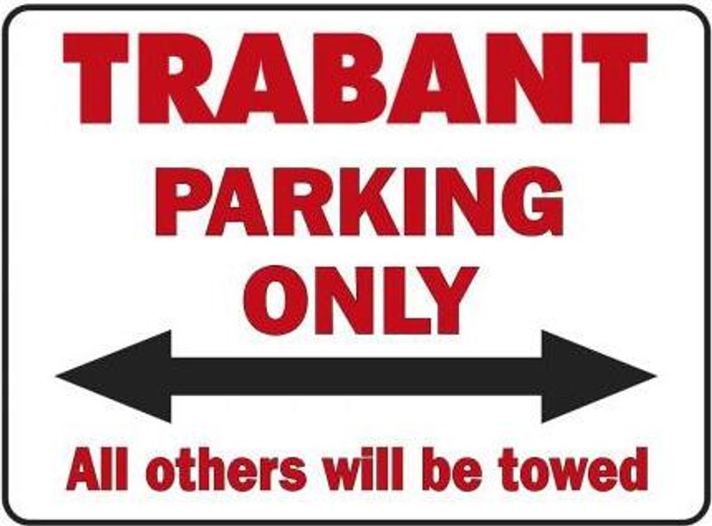 Kunststoff-Schild -Parkschild - Trabant parking only - Gr.ca.40 x 30 cm - 303073