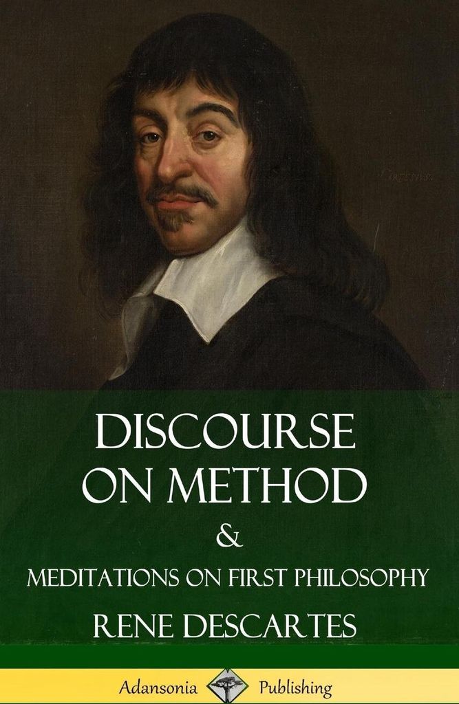 Discourse on Method and Meditations on First Philosophy (Hardcover)