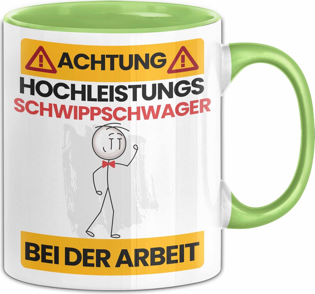 Schwippschwager Tasse Geschenk Lustiger Spruch Geschenkidee für Schwippschwager Achtung Hochleistungs Schwippschwager Bei Der Arbeit (Grün)